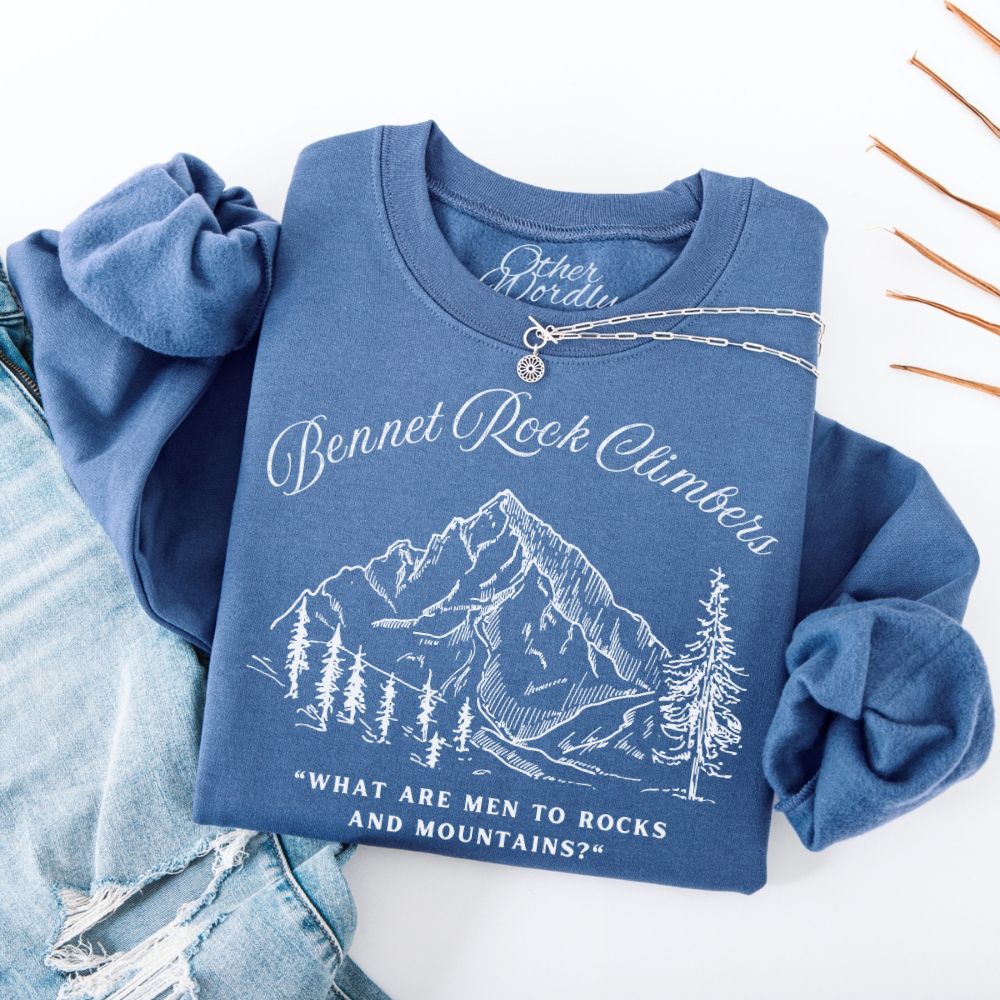 Bennet Rock Climbers | Pride & Prejudice Humor Sweatshirt