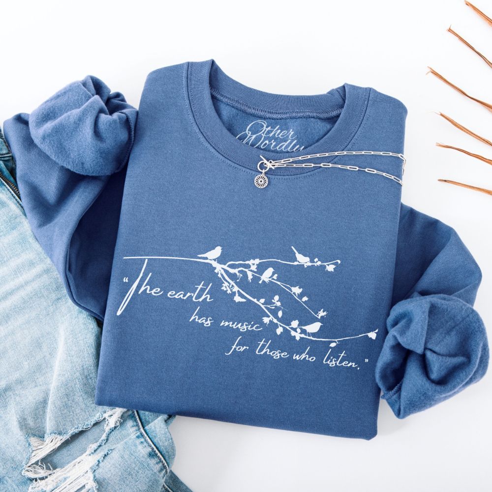 Shakespeare Quote Sweatshirt | The Earth Has Music