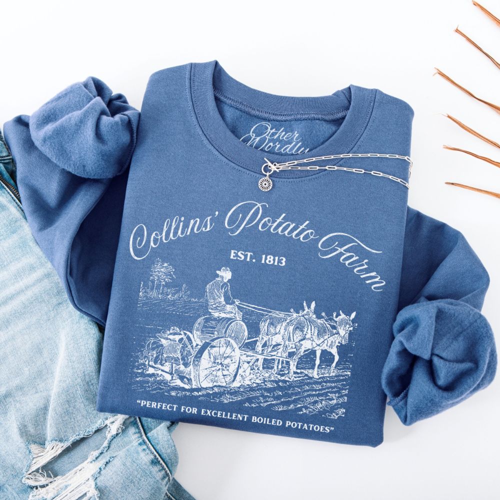 Collin's Potato Farm | Pride & Prejudice Humor Sweatshirt