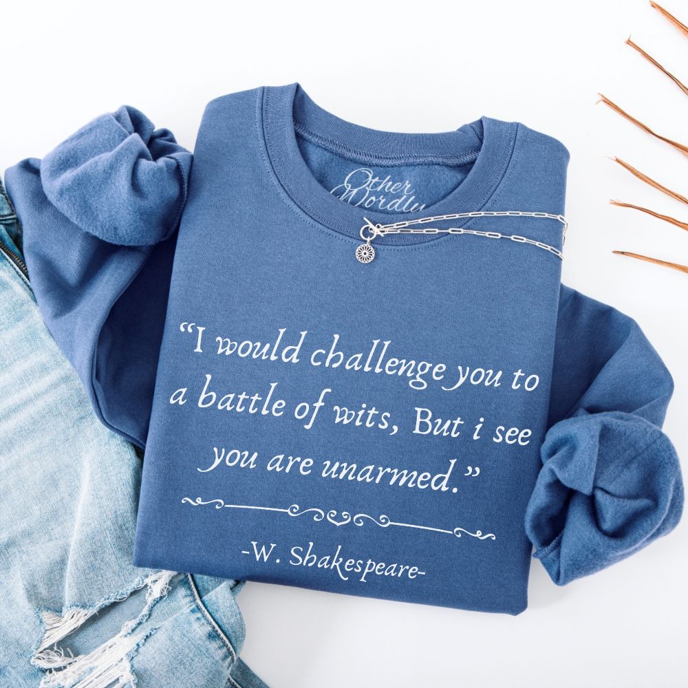 Shakespeare Funny Quote Sweatshirt | Battle of Wits