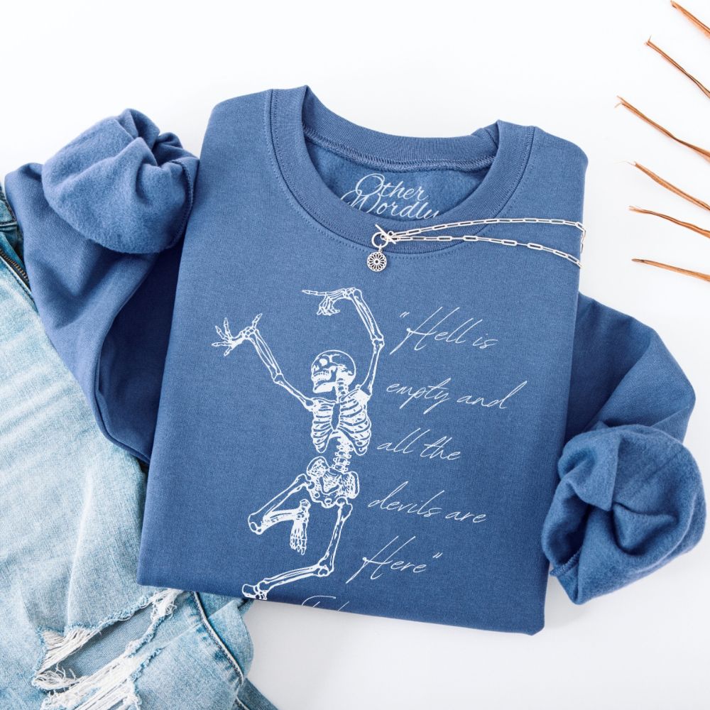 Shakespeare Quote Sweatshirt | Hell is Empty