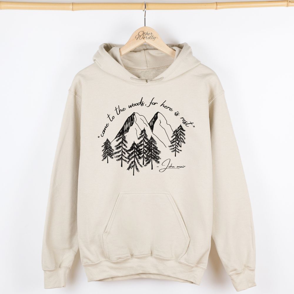 John Muir Quote Hoodie | Come To The Woods