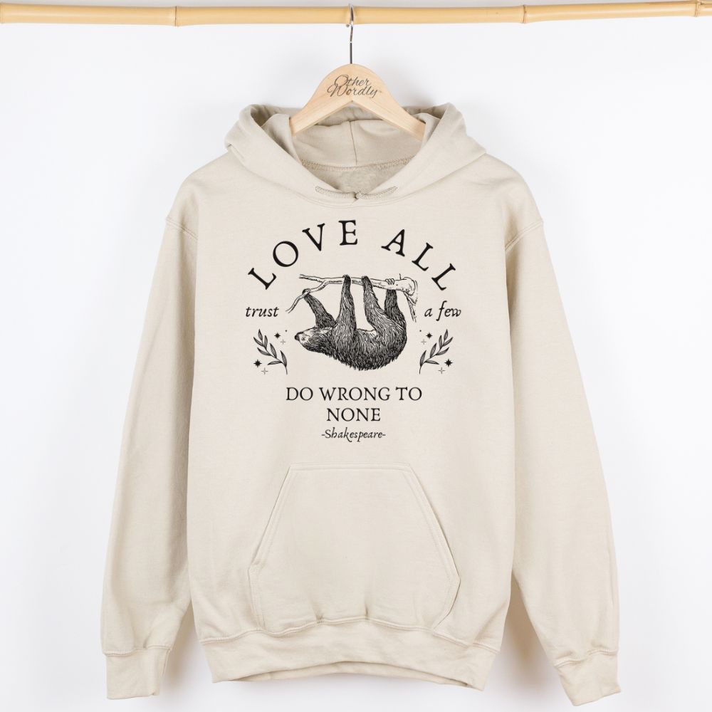 Shakespeare Quote Hoodie | Love All Trust a Few