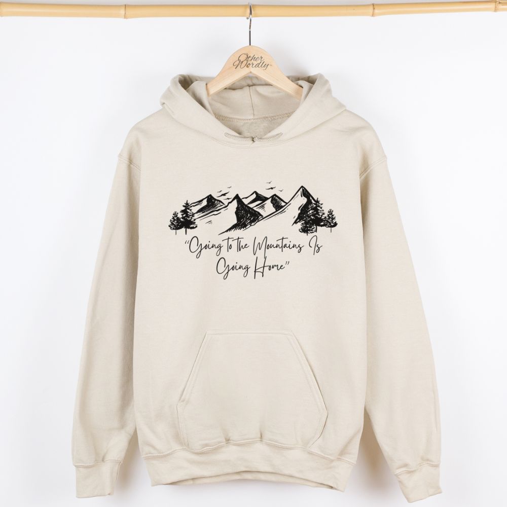 John Muir Quote Hoodie | Going To The Mountains