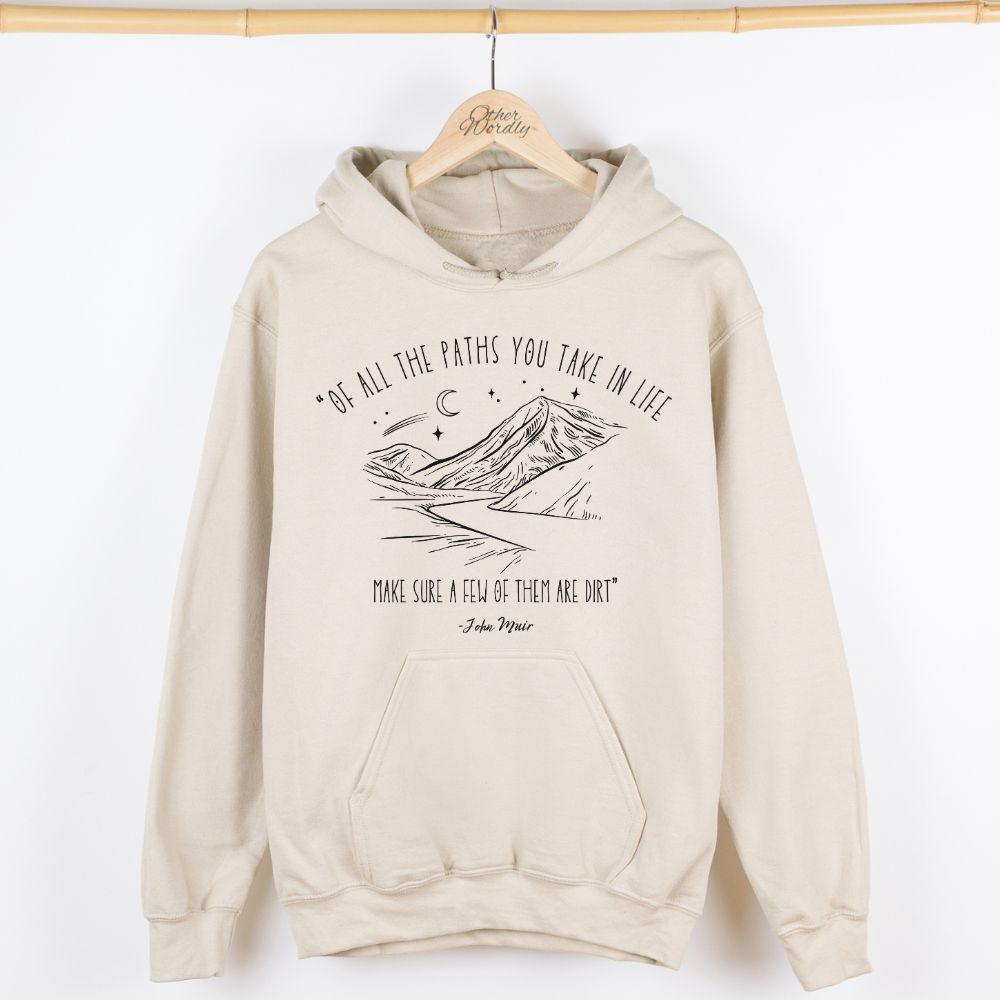 John Muir Quote Hoodie | Of All The Paths