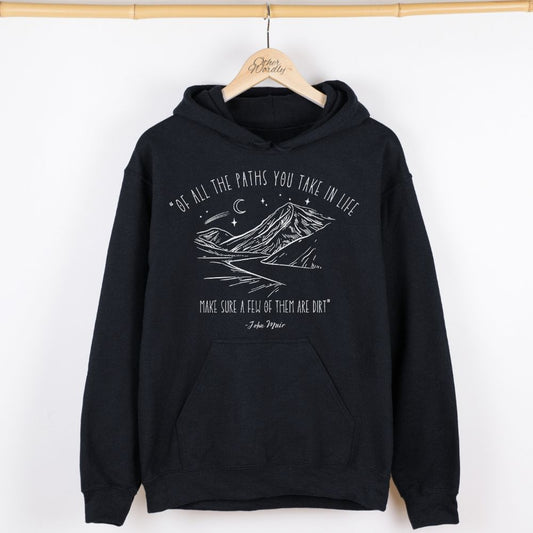 John Muir Quote Hoodie | Of All The Paths
