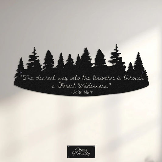 The Way Into The Universe | John Muir Quote Metal Sign