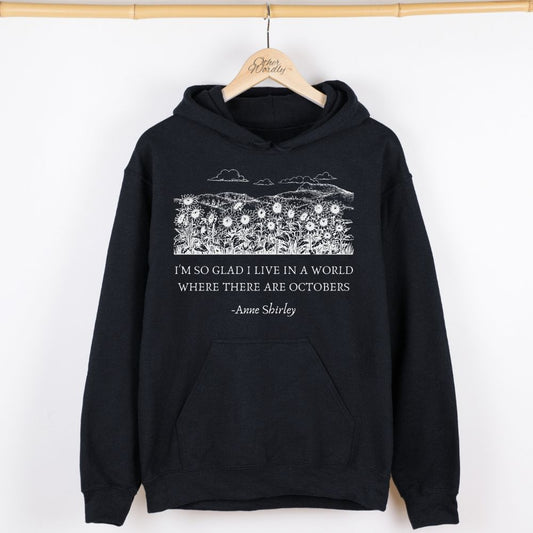 Anne of Green Gables Quote Hoodie | Octobers World