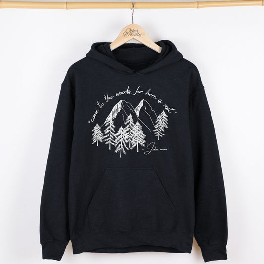 John Muir Quote Hoodie | Come To The Woods