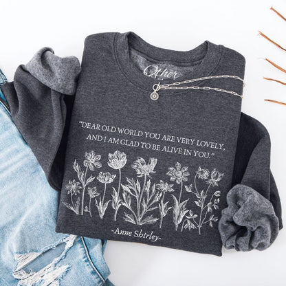 Anne of Green Gables Quote Sweatshirt | Dear Old World