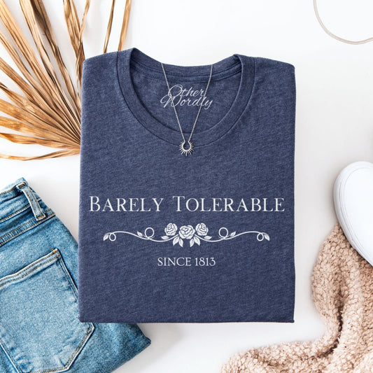 Barely Tolerable | Jane Austen Quote T-shirt