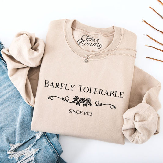 Barely Tolerable | Jane Austen Quote Sweatshirt