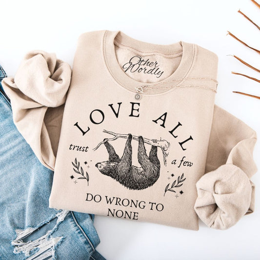 Shakespeare Quote Sweatshirt | Love All Trust a Few